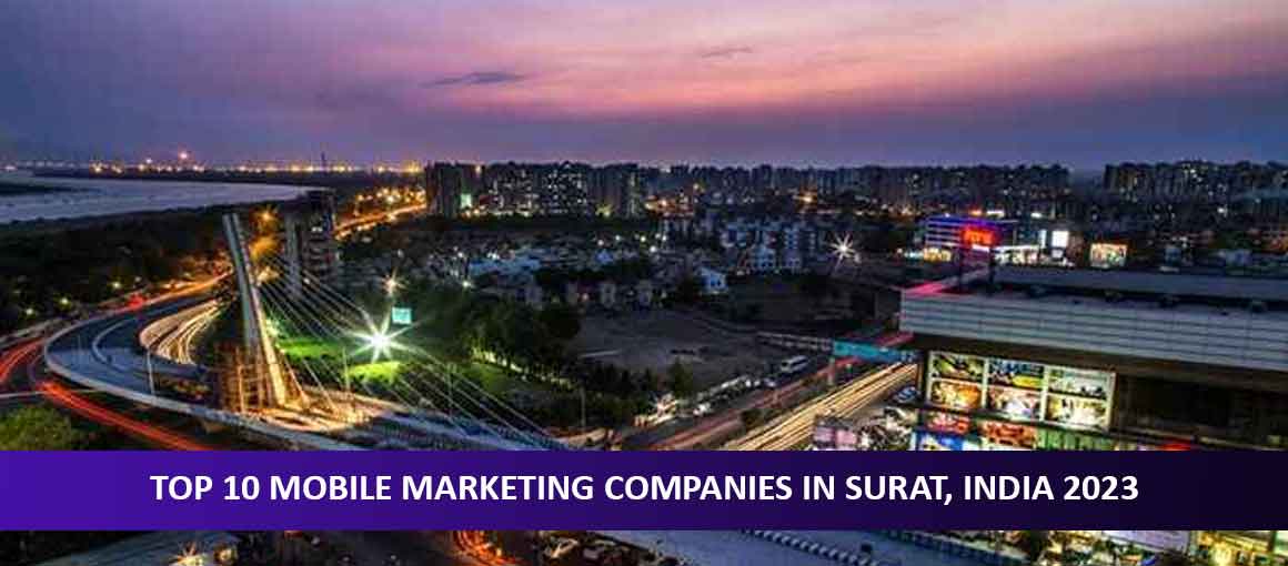 Top 10 Mobile Marketing Companies in Surat, India 2023