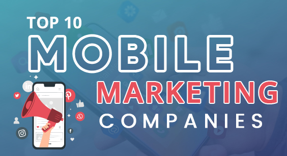 Top 10 Mobile Marketing Companies