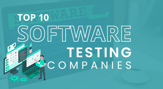 Top 10 Software Testing Companies