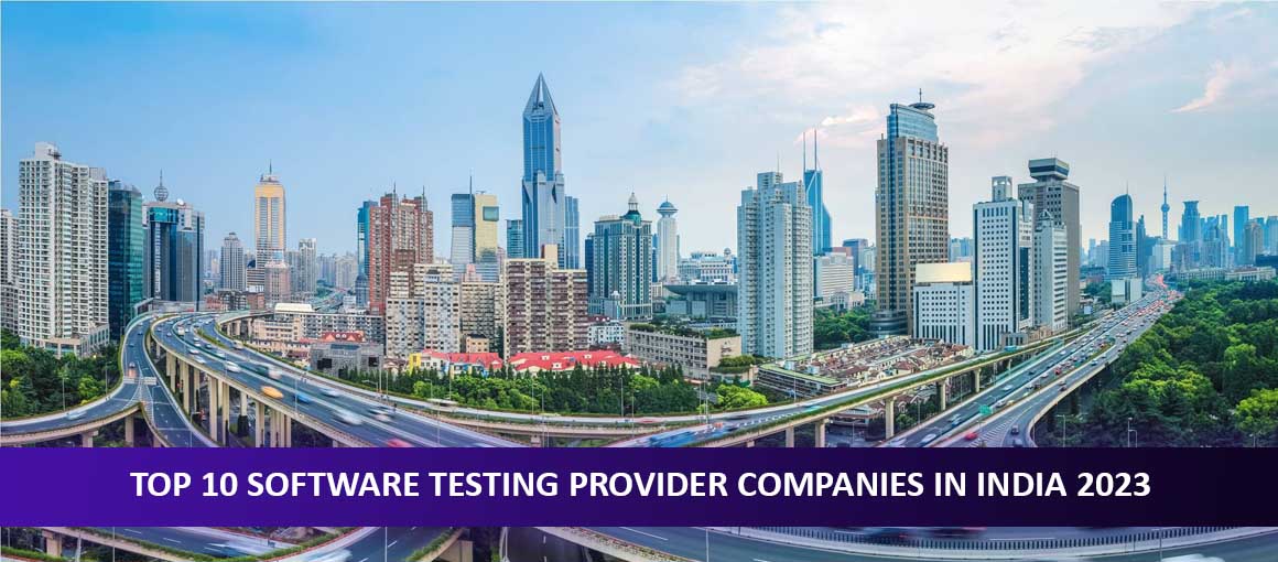 Top 10 Software Testing Provider Companies in India