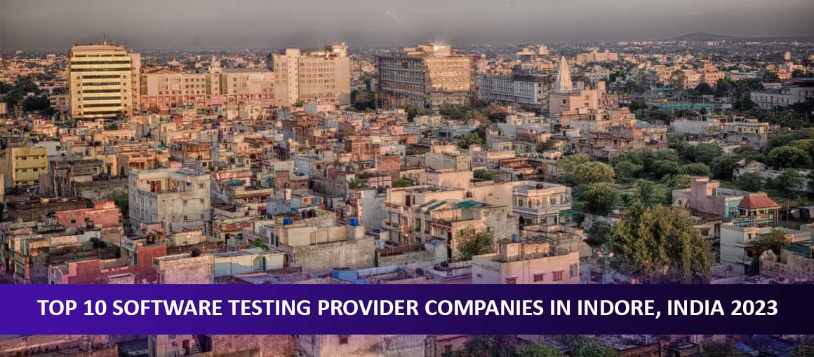 Top 10 Software Testing Provider Companies in Indore, India