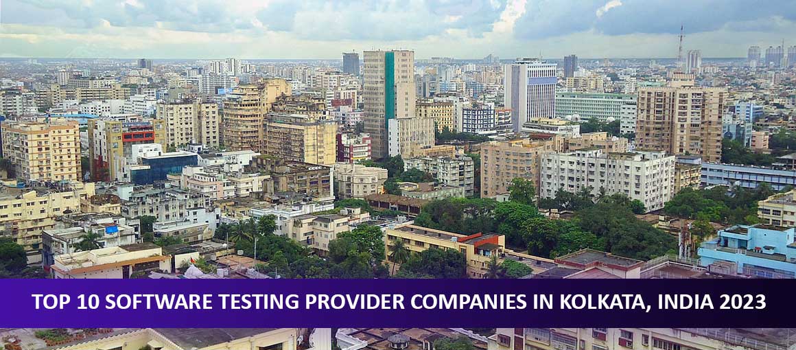 Top 10 Software Testing Provider Companies in Kolkata, India