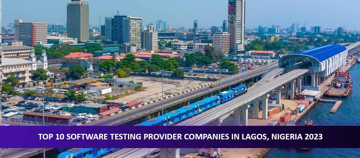 Top 10 Software Testing Provider Companies in Lagos, Nigeria 2023
