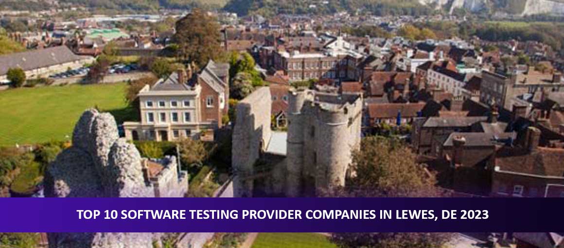 Top 10 Software Testing Provider Companies in Lewes, DE 2023