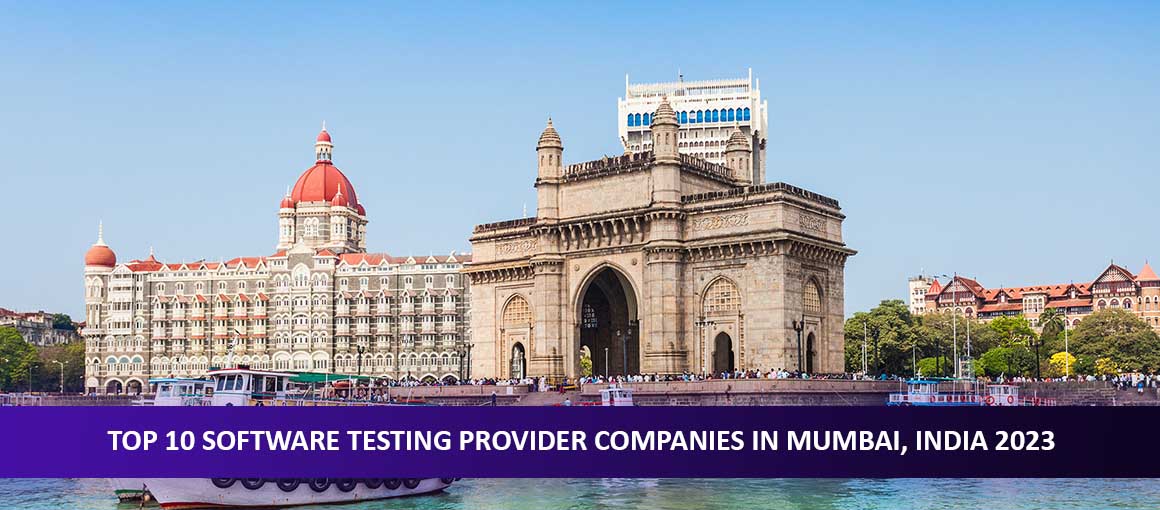 Top 10 Software Testing Service Providers in Mumbai, India 2023