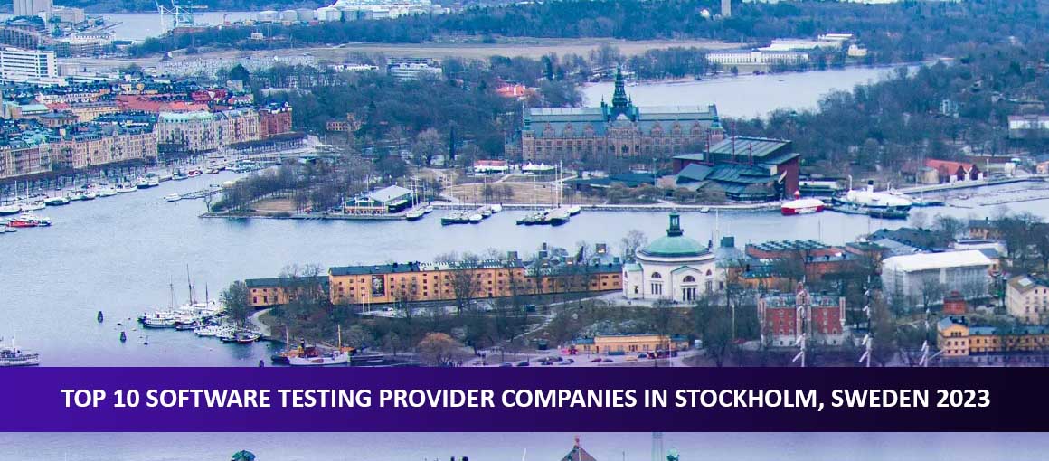 Top 10 Software Testing Provider Companies in Stockholm, Sweden 2023
