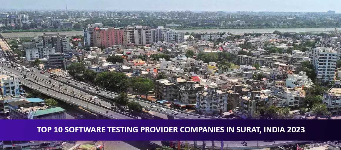 Top 10 Software Testing Provider Companies in Surat, India