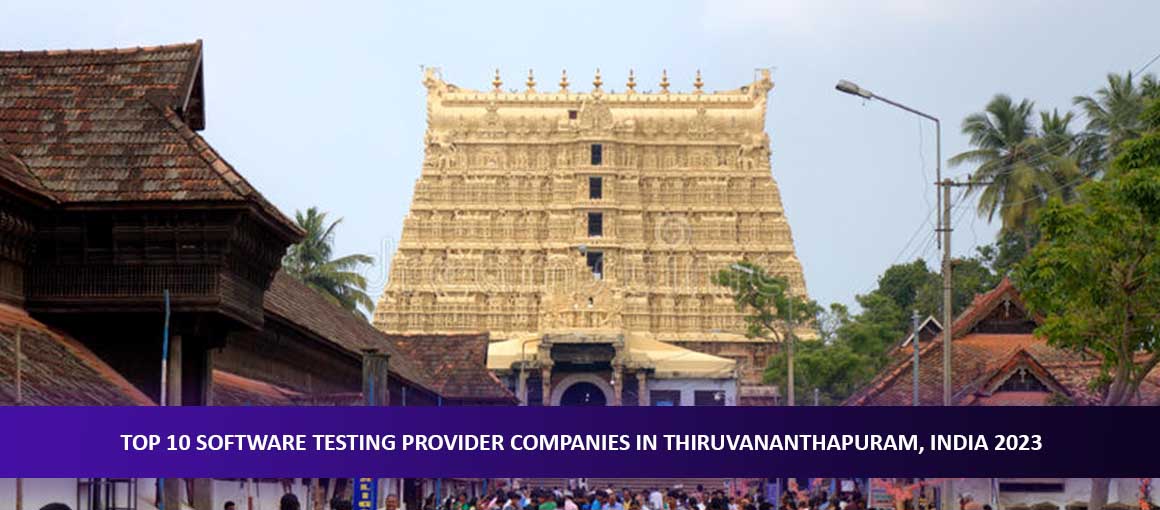 Top 10 Software Testing Provider Companies in Thiruvananthapuram, India 2023