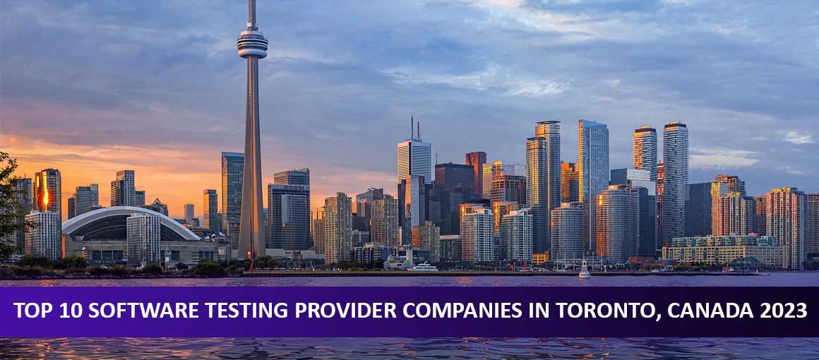 Top 10 Software Testing Provider Companies in Toronto, Canada
