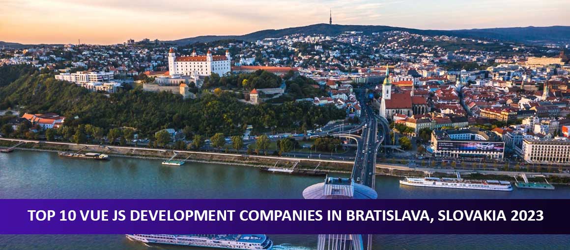 Top 10 Vue JS Development Companies in Bratislava, Slovakia 2023