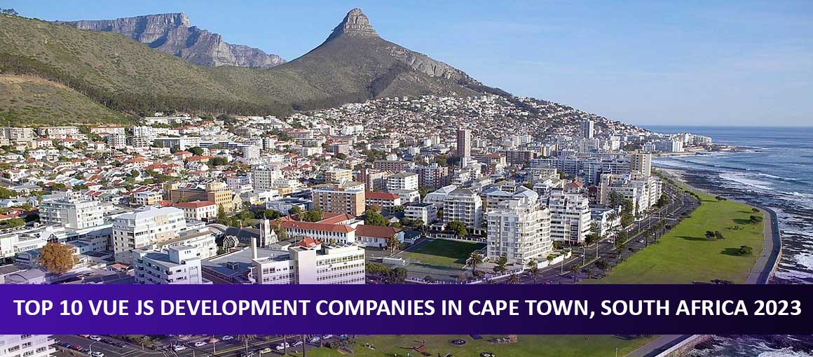 Top 10 Vue JS Development Companies in Cape Town, South Africa 2023