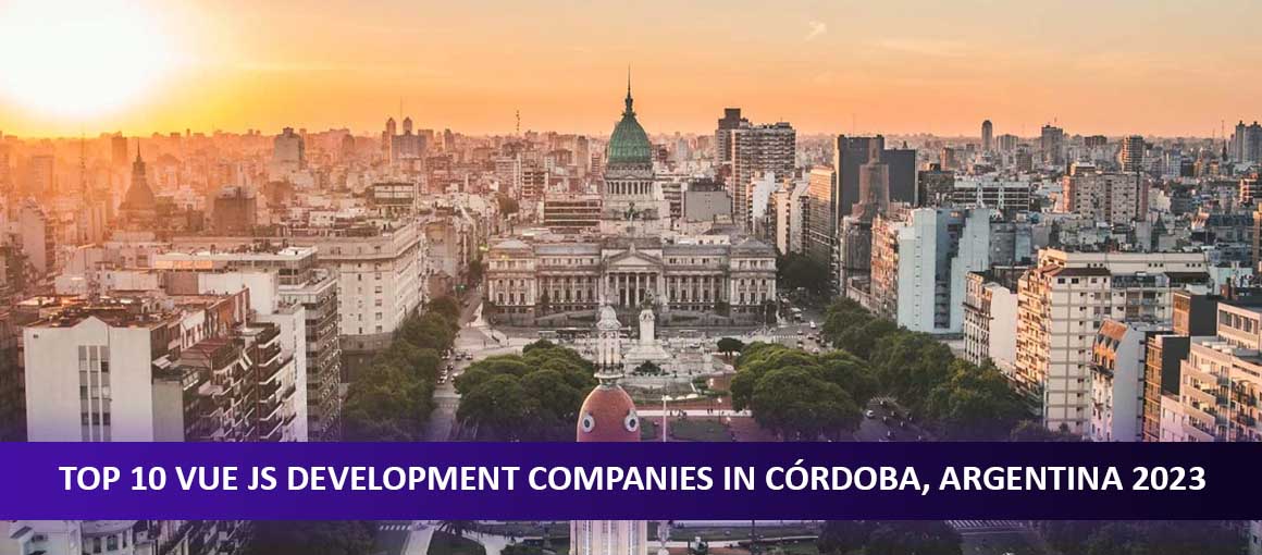 Top 10 Vue JS Development Companies in Córdoba, Argentina 2023