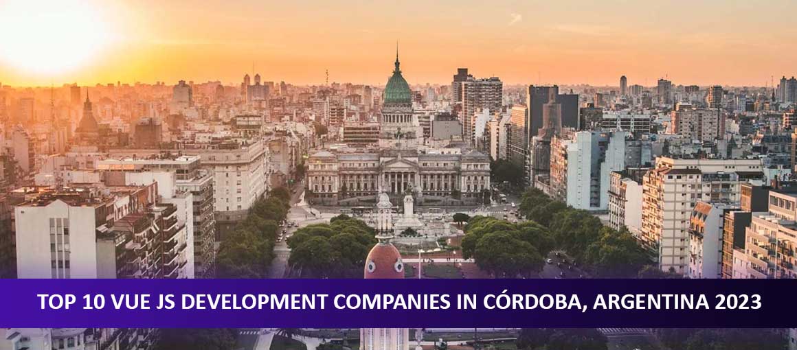 Top 10 Vue JS Development Companies in Córdoba, Argentina