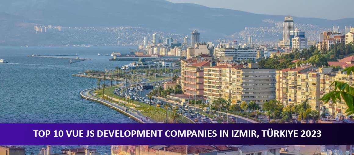 Top 10 Vue JS Development Companies in Izmir, Türkiye