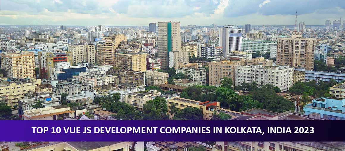 Top 10 Vue JS Development Companies in Kolkata, India