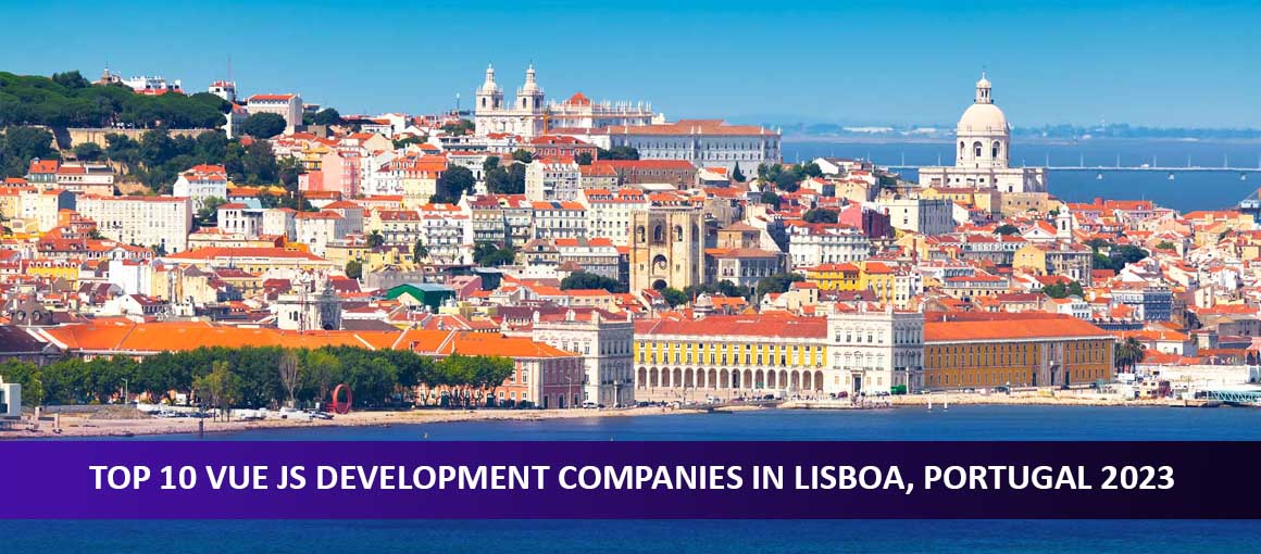 Top 10 Vue JS Development Companies in Lisboa, Portugal