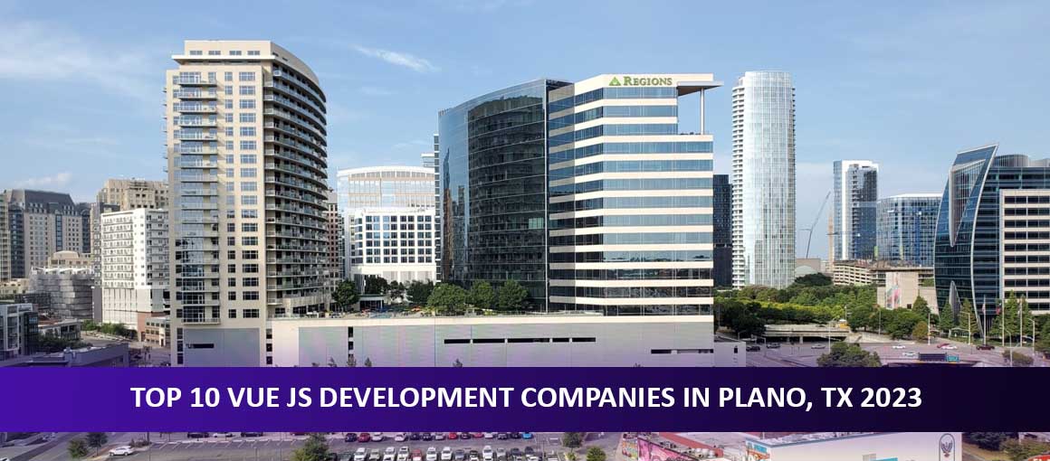 Top 10 Vue JS Development Companies in Plano, TX