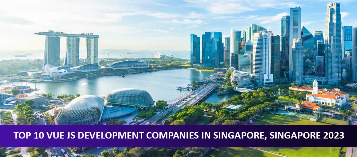 Top 10 Vue JS Development Companies in Singapore, Singapore 2023