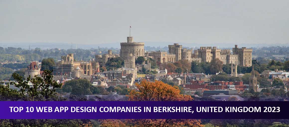 Top 10 Web App Design Companies in Berkshire, United Kingdom