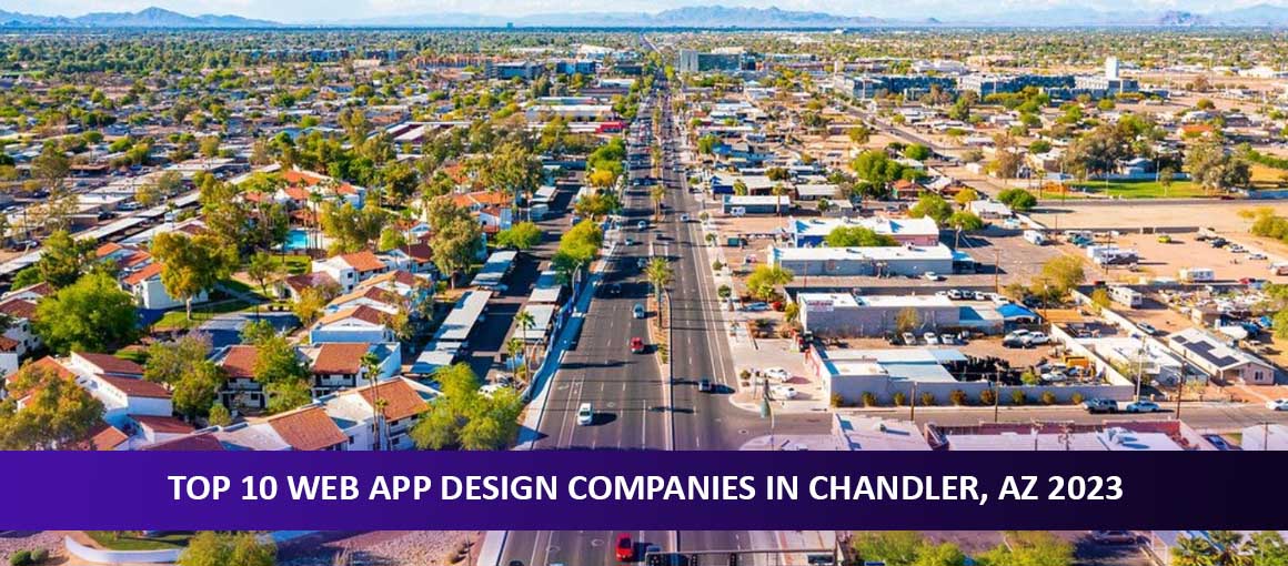 Top 10 Web App Design Companies in Chandler, AZ