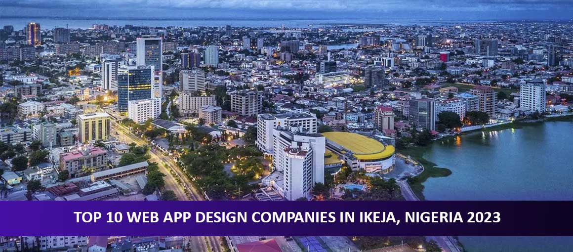 Top 10 Web App Design Companies in Ikeja, Nigeria