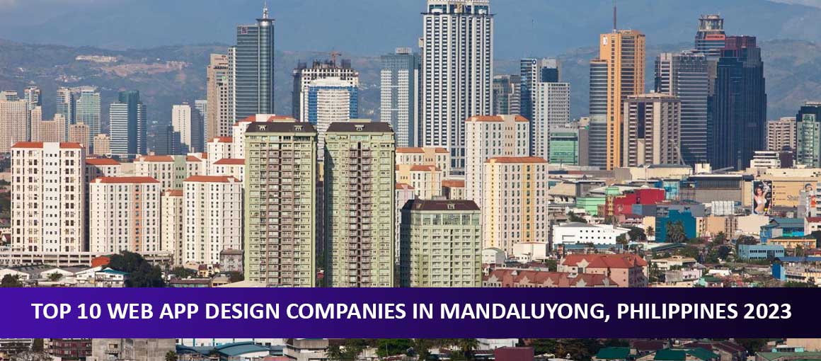 Top 10 Web App Design Companies in Mandaluyong, Philippines 2023