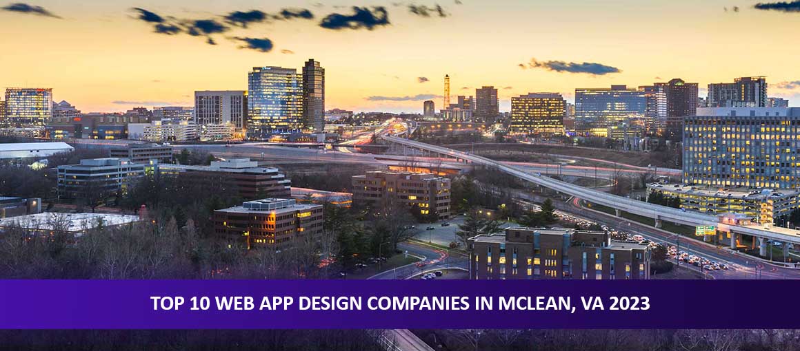 Top 10 Web App Design Companies in McLean, VA