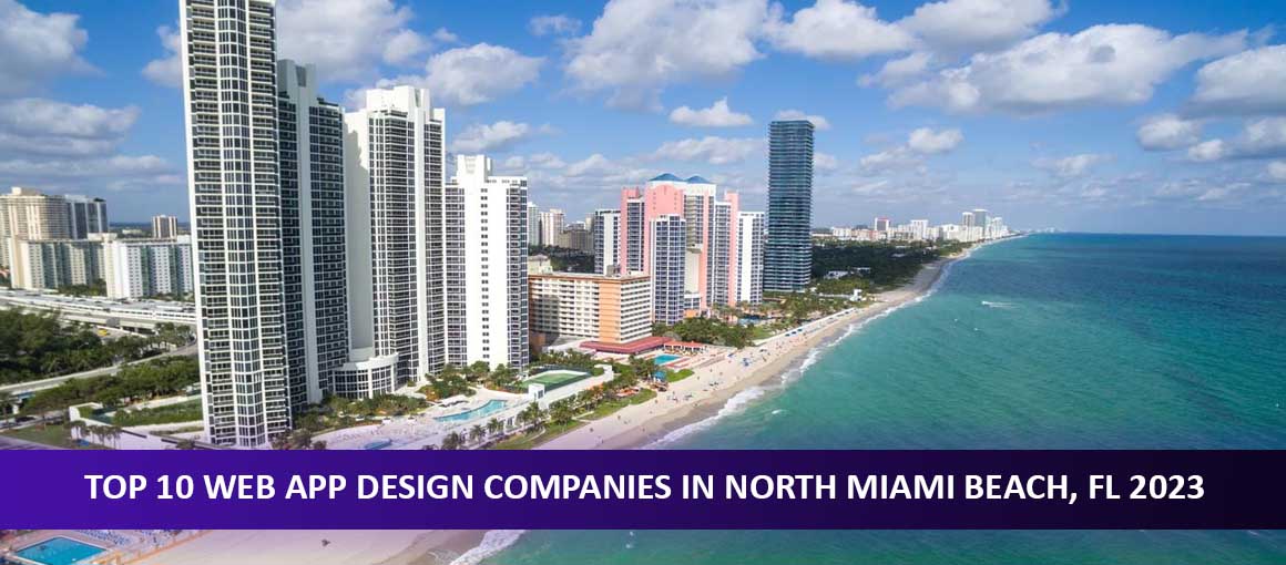 Top 10 Web App Design Companies in North Miami Beach, FL
