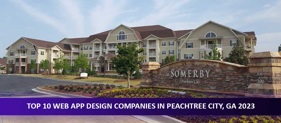 Top 10 Web App Design Companies in Peachtree City, GA 2023