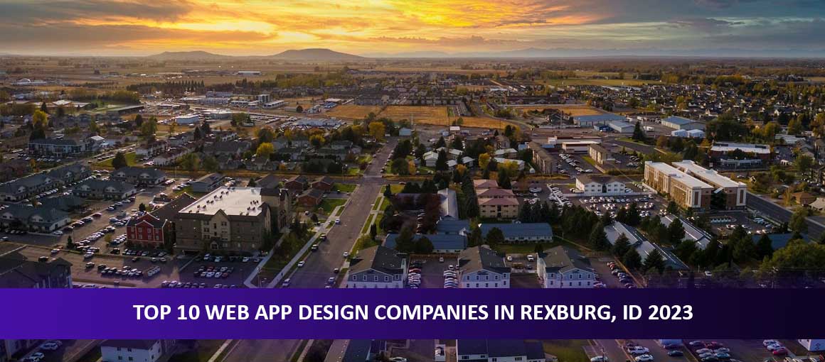 Top 10 Web App Design Companies in Rexburg, ID