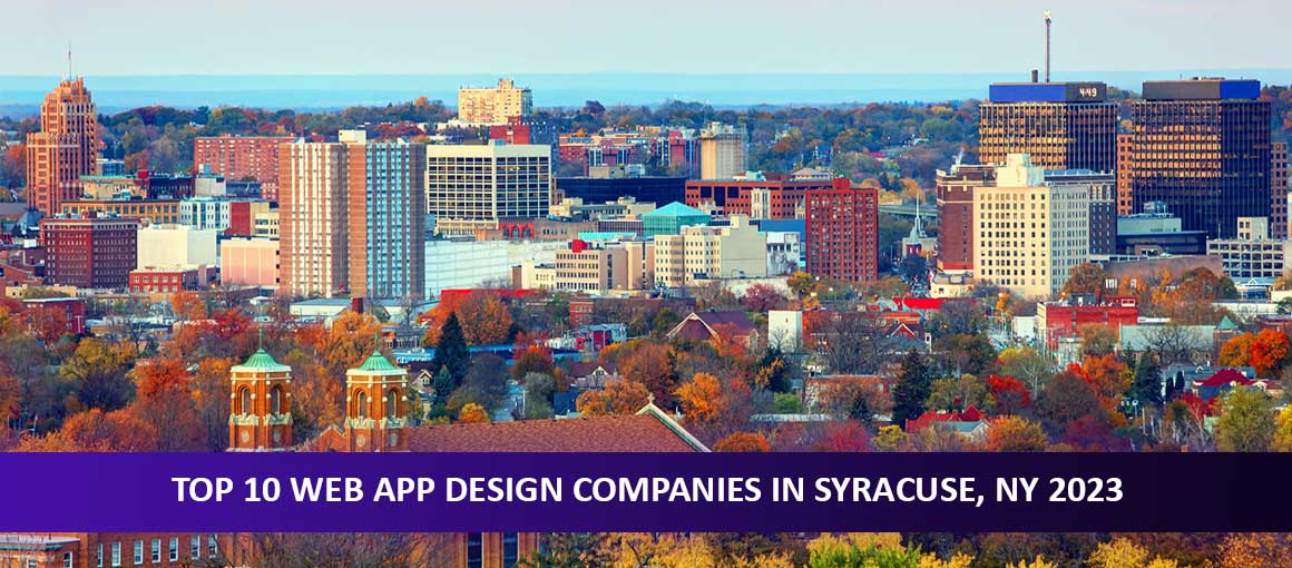 Top 10 Web App Design Companies in Syracuse, NY