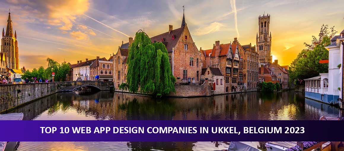 Top 10 Web App Design Companies in Ukkel, Belgium 2023