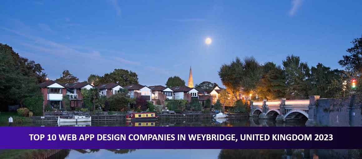 Top 10 Web App Design Companies in Weybridge, United Kingdom 2023