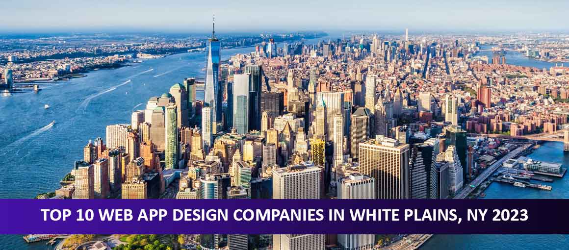 Top 10 Web App Design Companies in White Plains, NY 2023