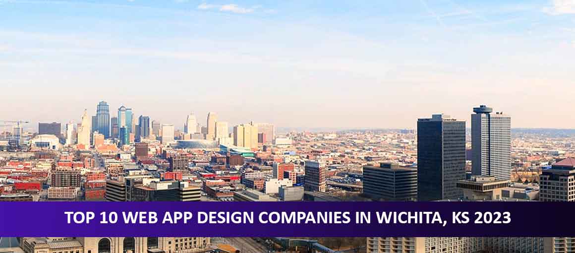 Top 10 Web App Design Companies in Wichita, KS