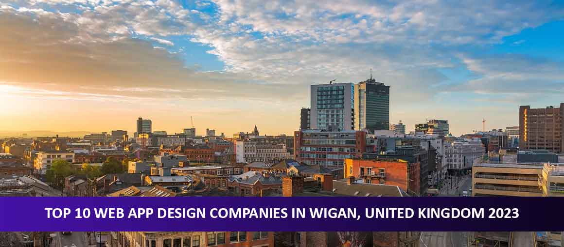 Top 10 Web App Design Companies in Wigan, United Kingdom