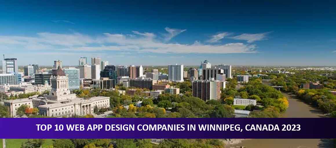 Top 10 Web App Design Companies in Winnipeg, Canada 2023