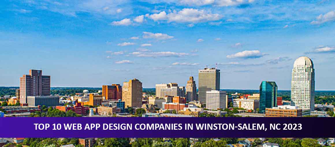 Top 10 Web App Design Companies in Winston-Salem, NC