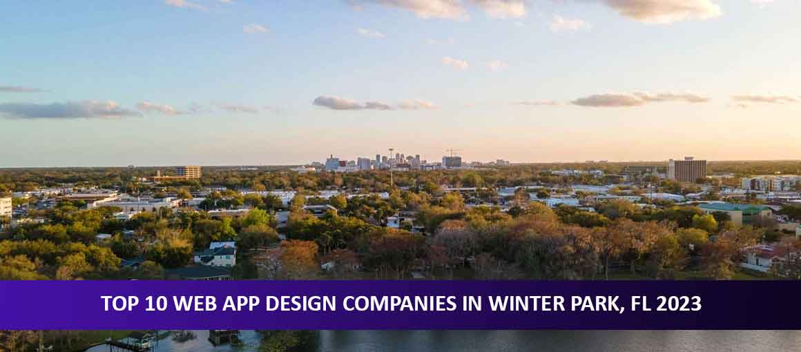 Top 10 Web App Design Companies in Winter Park, FL 2023