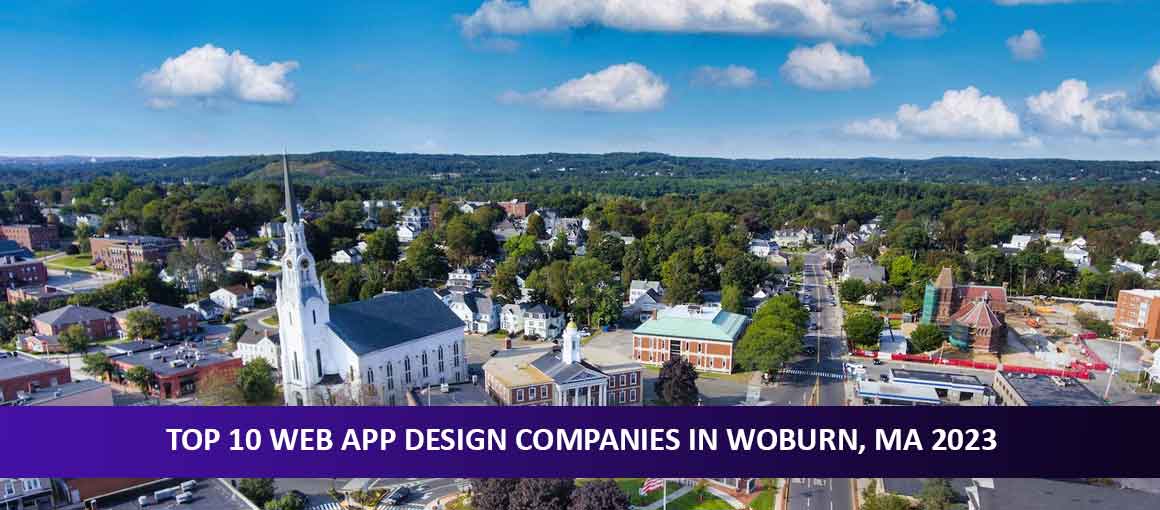 Top 10 Web App Design Companies in Woburn, MA