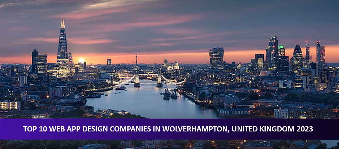 Top 10 Web App Design Companies in Wolverhampton, United Kingdom