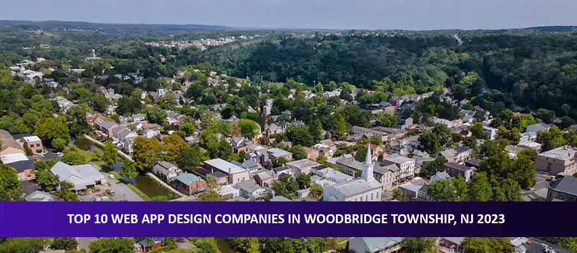 Top 10 Web App Design Companies in Woodbridge Township, NJ