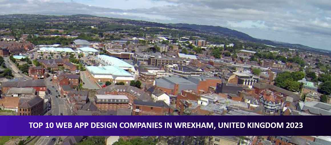 Top 10 Web App Design Companies in Wrexham, United Kingdom