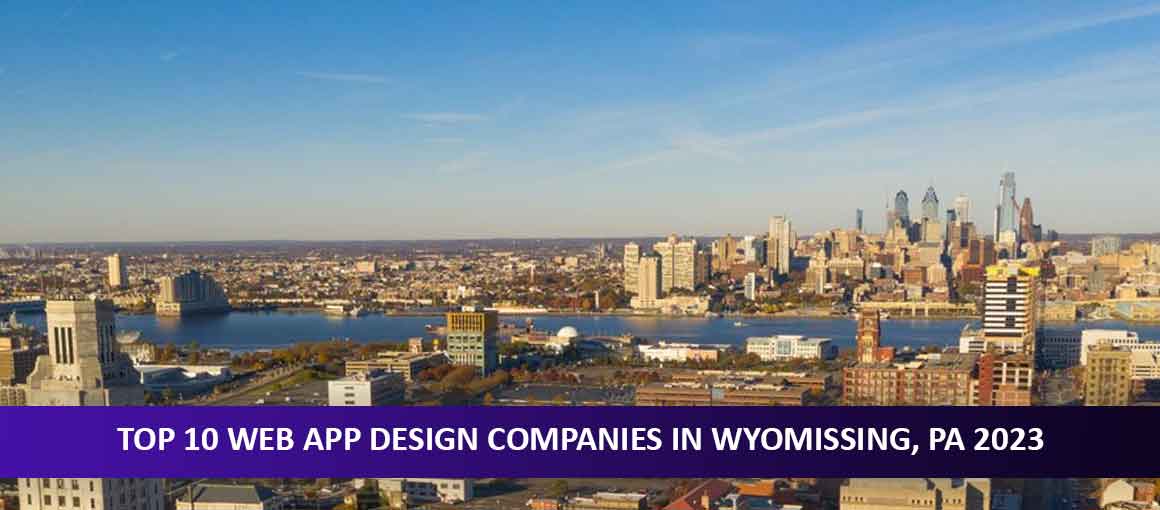 Top 10 Web App Design Companies in Wyomissing, PA