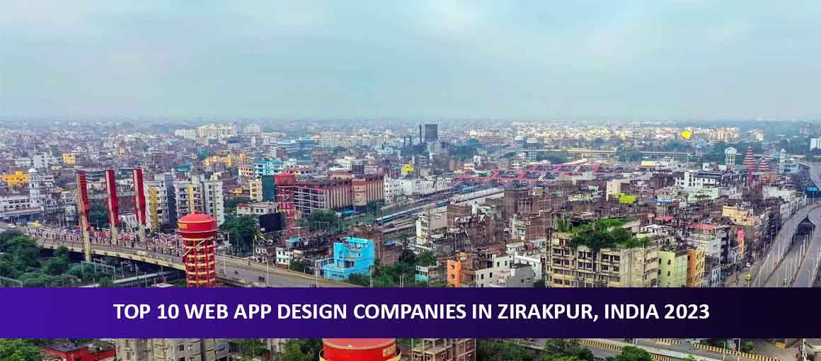 Top 10 Web App Design Companies in Zirakpur, India