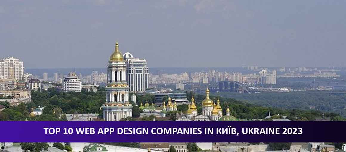 Top 10 Web App Design Companies in Київ, Ukraine