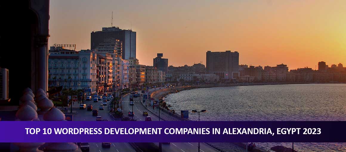 Top 10 WordPress Development Companies in Alexandria, Egypt