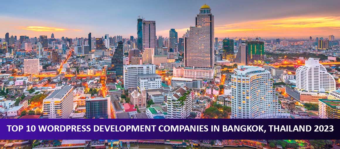 Top 10 WordPress Development Companies in Bangkok, Thailand 2023