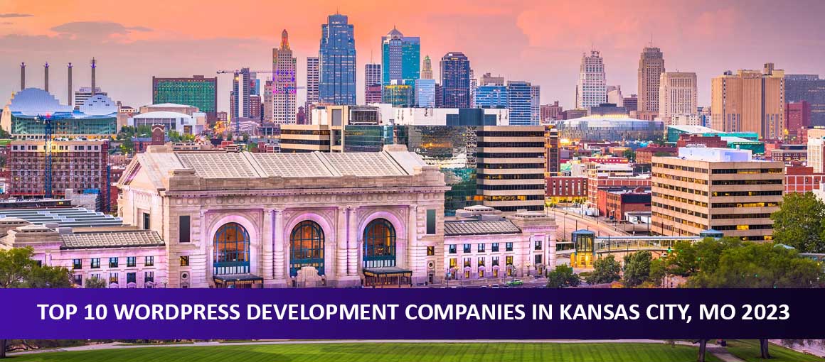 Top 10 WordPress Development Companies in Kansas City, MO