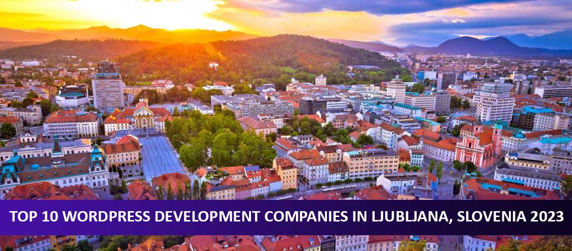 Top 10 WordPress Development Companies in Ljubljana, Slovenia